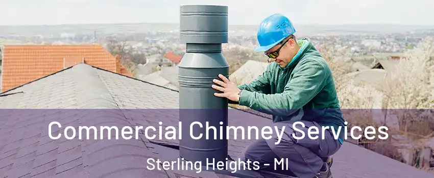 Commercial Chimney Services Sterling Heights - MI