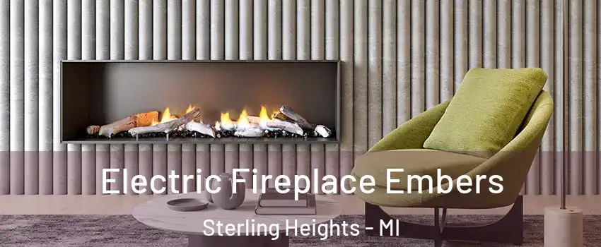 Electric Fireplace Embers Sterling Heights - MI
